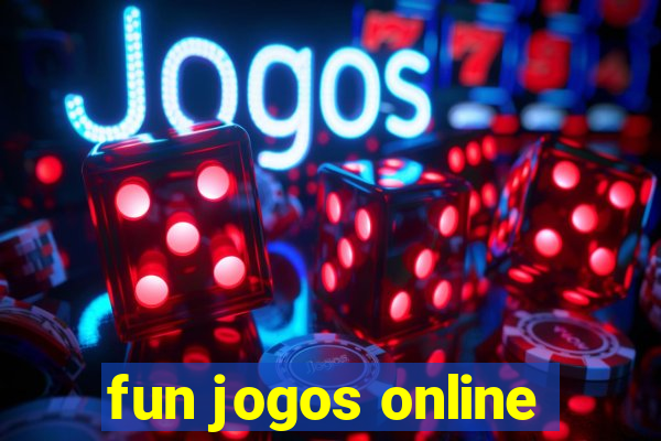 fun jogos online