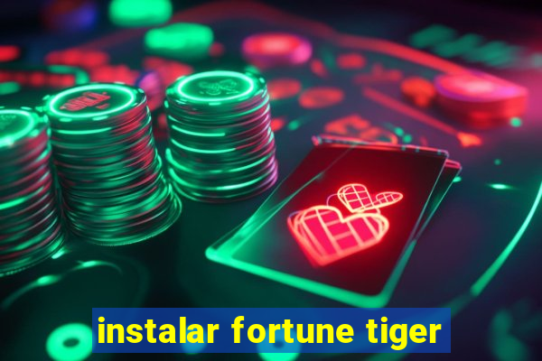 instalar fortune tiger