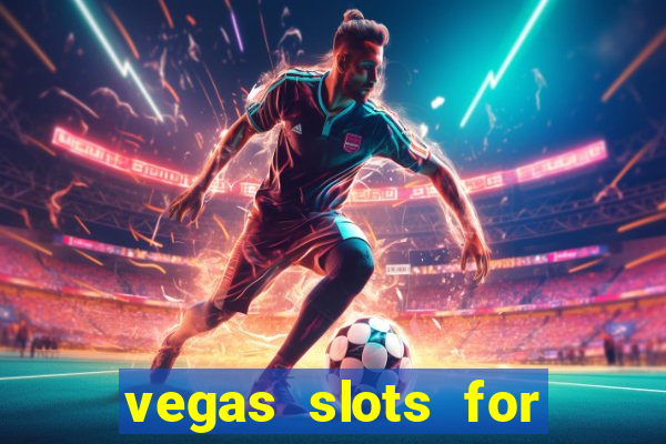 vegas slots for free online