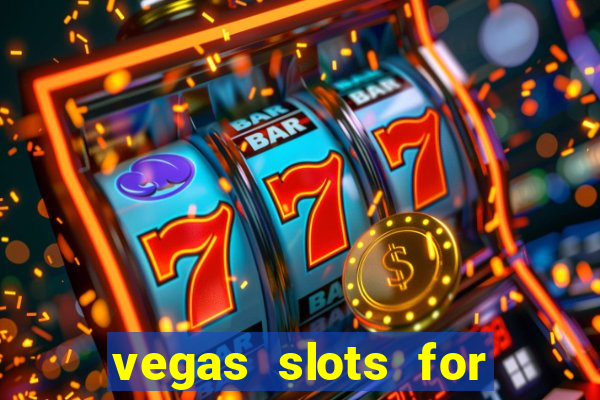 vegas slots for free online