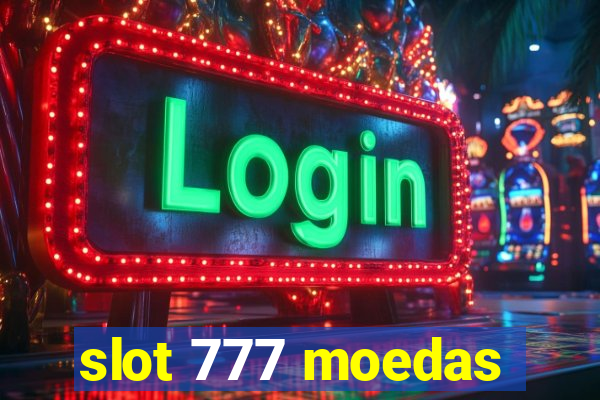 slot 777 moedas