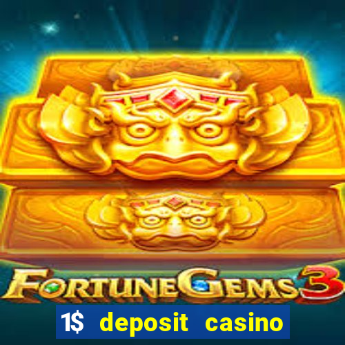 1$ deposit casino free spins