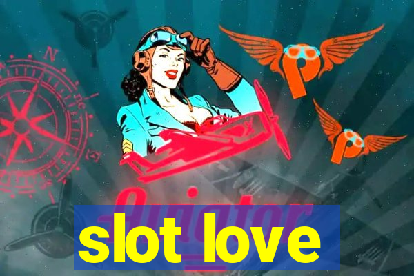 slot love