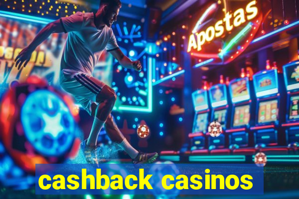 cashback casinos