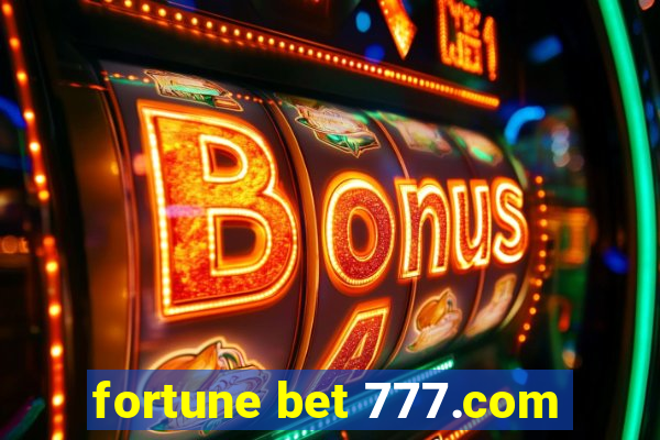 fortune bet 777.com