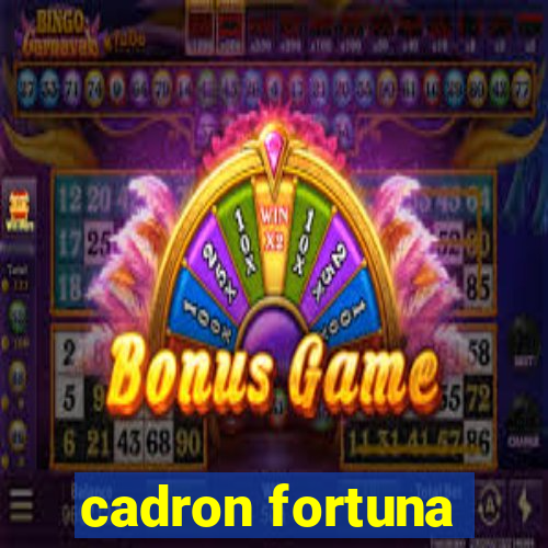 cadron fortuna