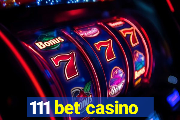 111 bet casino