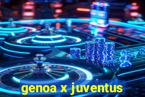 genoa x juventus