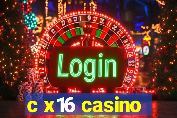 c x16 casino