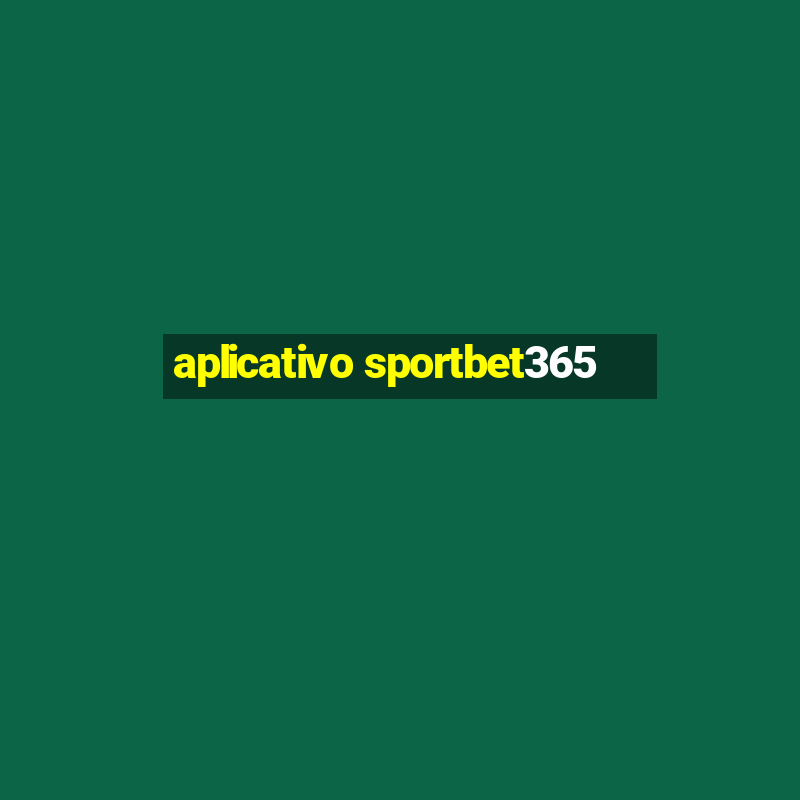 aplicativo sportbet365