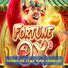 tempo de jogo wow comprar