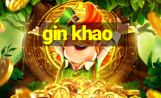 gin khao