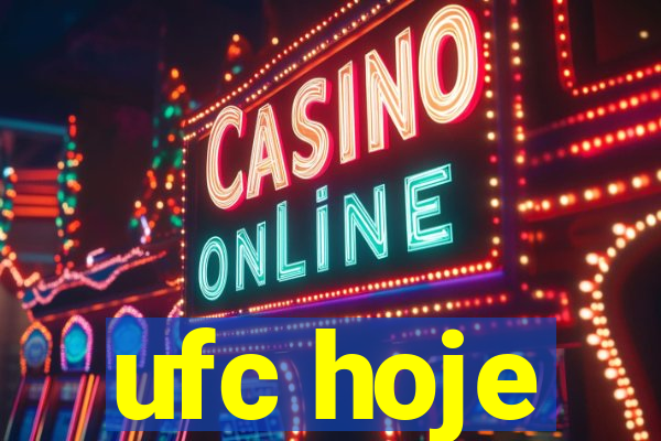 ufc hoje