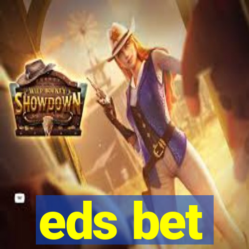 eds bet