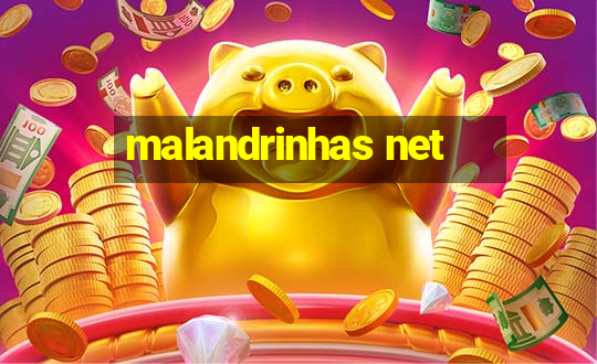 malandrinhas net