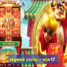 legend slots - win17