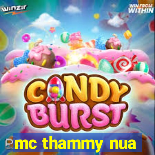 mc thammy nua