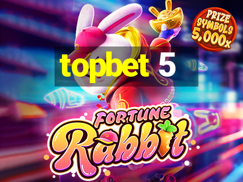 topbet 5