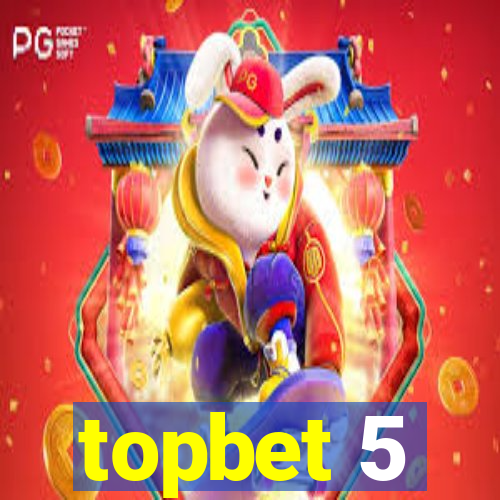 topbet 5