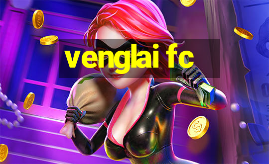 venglai fc