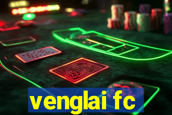 venglai fc