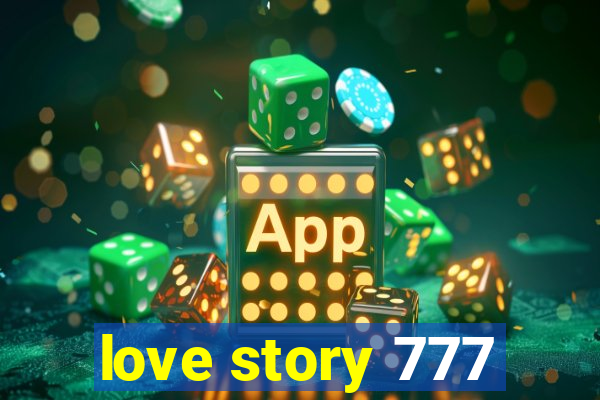 love story 777