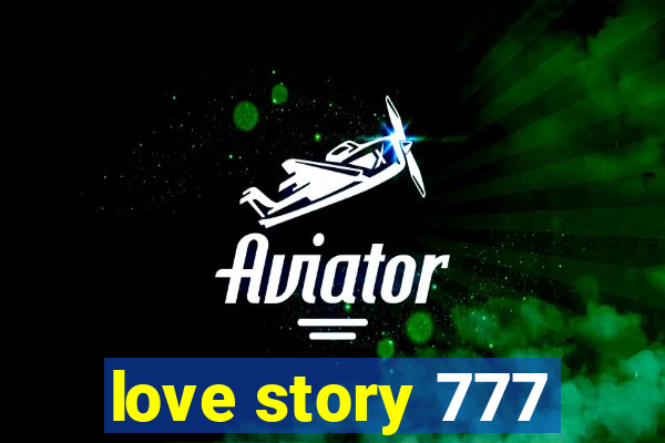 love story 777