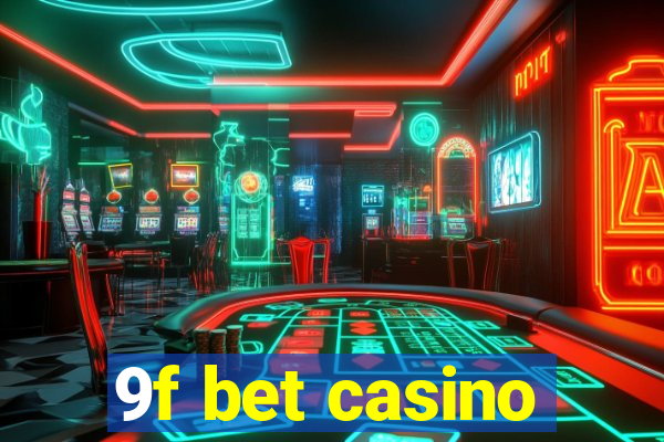 9f bet casino