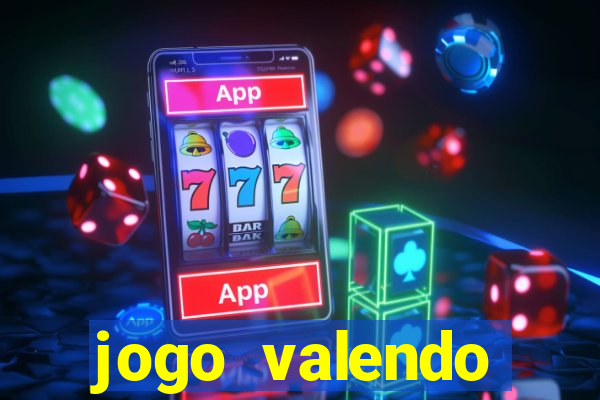 jogo valendo dinheiro de verdade