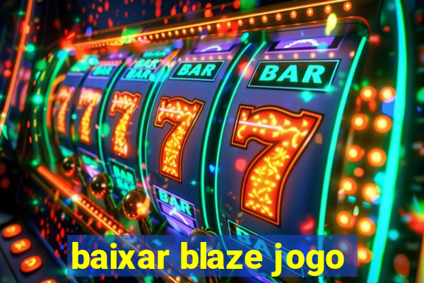 baixar blaze jogo