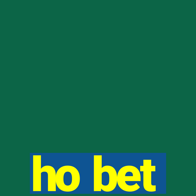 ho bet