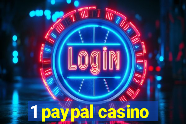 1 paypal casino