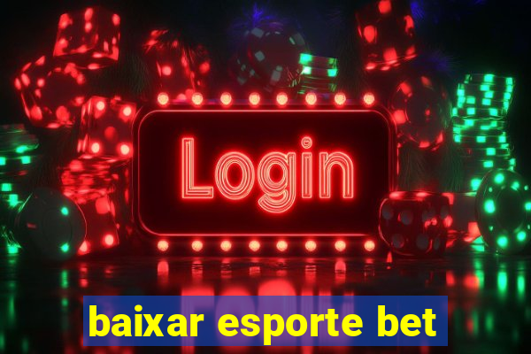 baixar esporte bet