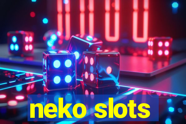 neko slots