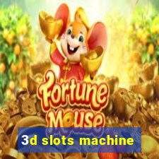 3d slots machine