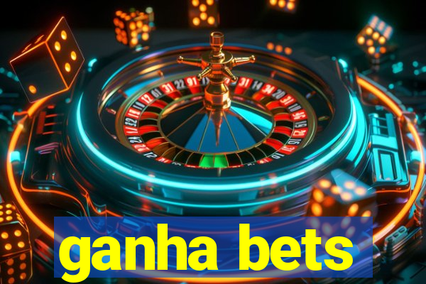 ganha bets