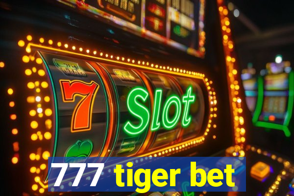 777 tiger bet