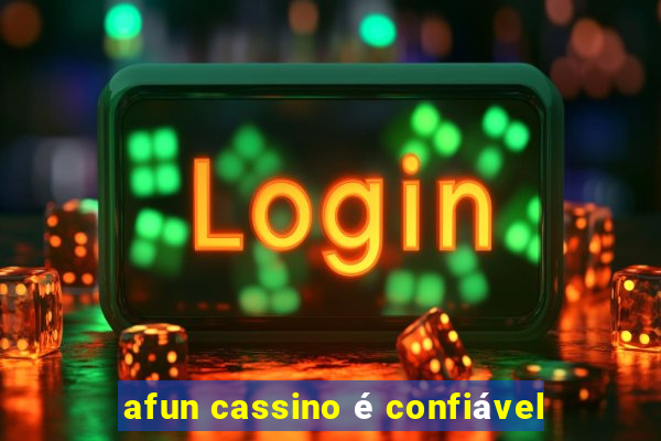 afun cassino é confiável