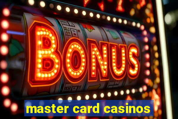 master card casinos