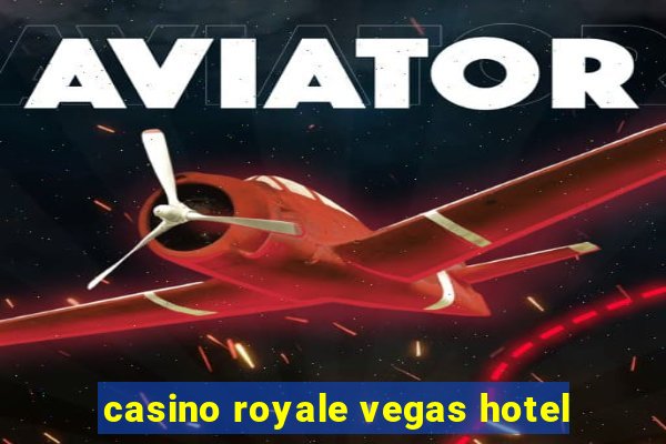 casino royale vegas hotel