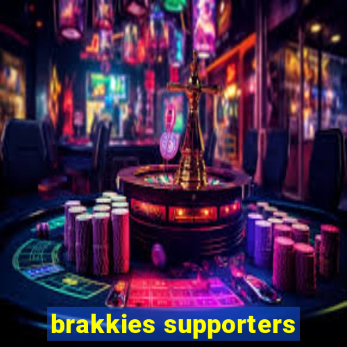 brakkies supporters