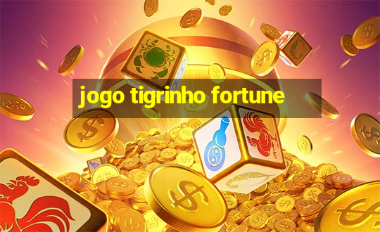 jogo tigrinho fortune