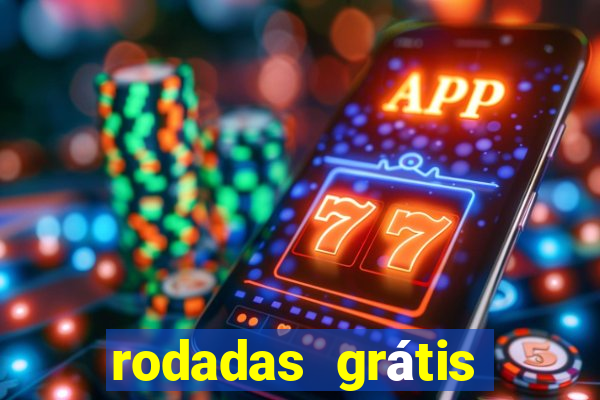 rodadas grátis hoje segunda feira