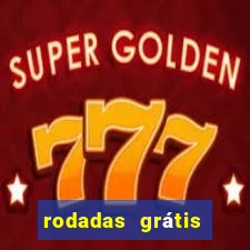 rodadas grátis hoje segunda feira