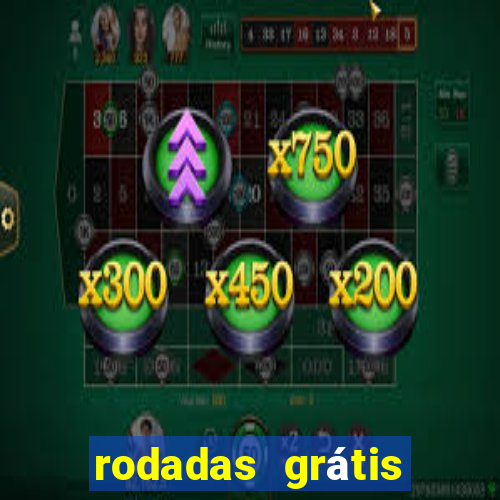 rodadas grátis hoje segunda feira