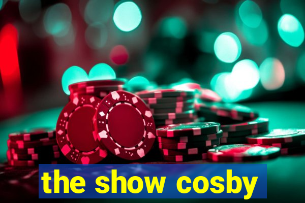 the show cosby