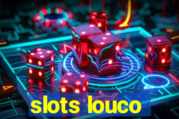 slots louco