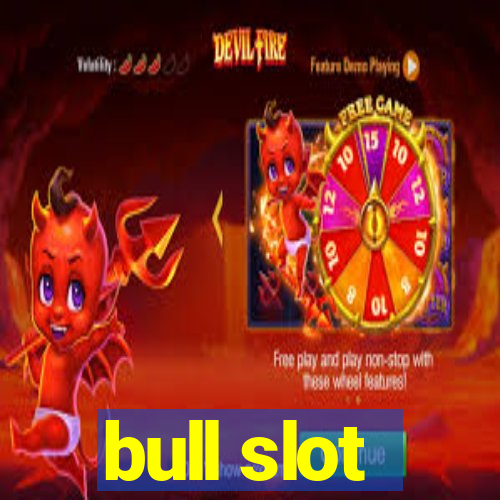 bull slot