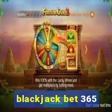 blackjack bet 365