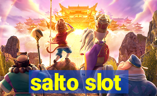 salto slot